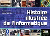 Histoire illustrée de l’informatique (2016) - Emmanuel Lazard, Pierre Mounier-Kuhn