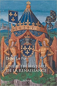 Une autre histoire de la Renaissance - Didier Le Fur (2018)