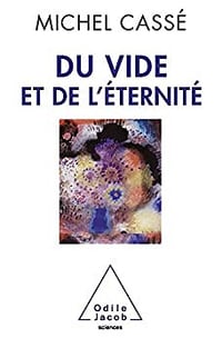 Du vide et de l'éternité - Michel Cassé