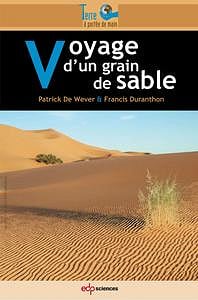 Patrick De Wever, Francis Duranthon, "Voyage d’un grain de sable"