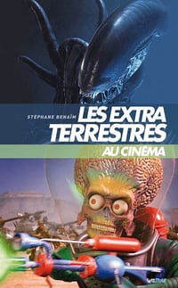 Stéphane Benaïm - Les extraterrestres au cinéma