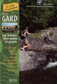 Gard, des Cévennes à la Camargue - Alain Godon, Chantal Bringer-Chaudesaygues