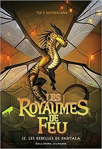 Les royaumes de feu T12 : Les rebelles de Pantala - Tui T. Sutherland (2020)