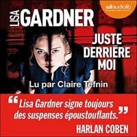 Juste derrière moi - Lisa Gardner (2020)