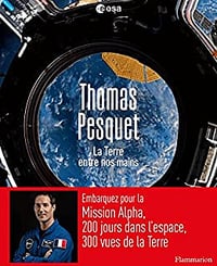 La Terre entre nos mains - Thomas Pesquet (2022)