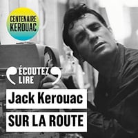 Sur la route: Le rouleau original - Jack Kerouac (2022)
