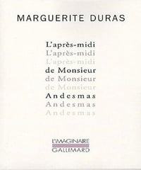 Marguerite Duras - L'après-midi de Monsieur Andesmas [2006]