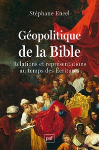 Géopolitique de la Bible - Stéphane Encel (2024)
