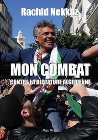 Mon combat contre la dictature algérienne - Rachid Nekkaz (202)