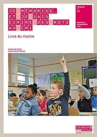 Françoise Picot, Marie-Louise Pignon, "Je mémorise… et je sais écrire des mots au CM1 : Livre du maître"