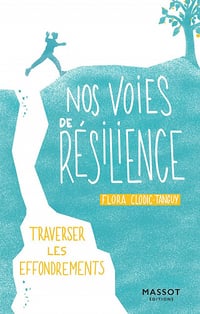 Nos voies de résilience : Traverser les effondrements - Flora Clodic-tanguy (2021)