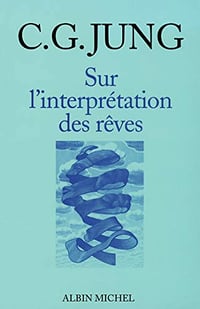 Carl Gustave Jung - Sur linterpretation des reves