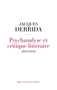 Psychanalyse et critique littéraire: (1969-1970) - Jacques Derrida (2025)