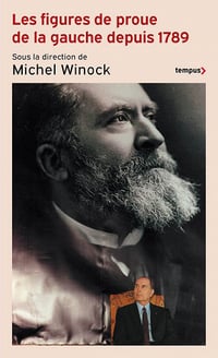 Les figures de proue de la gauche depuis 1789 - Michel Winock (2022)