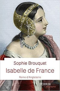 Isabelle de France, reine d’Angleterre - Sophie CASSAGNES-BROUQUET (2020)