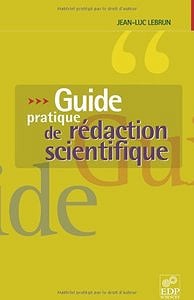 Guide pratique de rédaction scientifique : Comment écrire pour le lecteur scientifique international