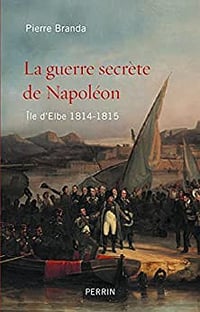 La guerre secrète de Napoléon - Pierre Branda