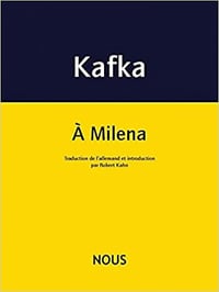 Franz Kafka, "À Milena"