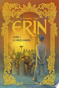 Le royaume perdu d’Erin - Tome 1 Le Mercenaire -Anne-Elisabeth d'Orange (2023)