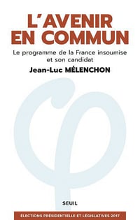 L’avenir en commun - Jean-Luc Mélenchon