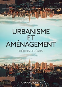 Urbanisme et aménagement - Théories et débats - Sabine Bognon, Marion Magnan, Juliette Maulat (2020)
