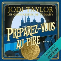 Préparez-vous au pire: Les chroniques de St Mary 11 - Jodi Taylor