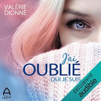 J'ai oublié qui je suis - Valérie Dionne (2024)