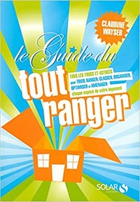 Le Guide du tout ranger - Claudine Wayser