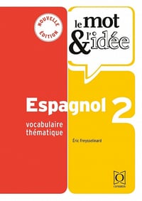 Le mot et l’idée : espagnol 2 - Eric Freysselinard (2023)