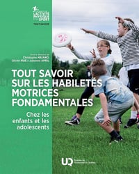 Collectif - Tout savoir sur les habiletés motrices fondamentales chez les enfants et les adolescents (2026)
