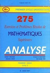 Collectif, "275 Exercices et problèmes de mathématique supérieures. Analyse", tome 3