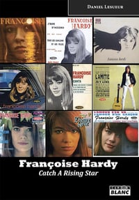 Françoise Hardy Catch A Rising Star - Daniel Lesueur (2016)