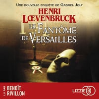 Le fantôme de Versailles: Les aventures de Gabriel Joly, Tome 4 - Henri Loevenbruck (2025)