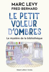 Le Petit voleur d'ombres - Tome 8 - Le Mystère de la bibliothèque - Marc Levy