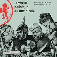 Histoire politique du XIXe siècle - Nicolas Delalande (2025)