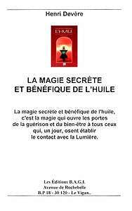 Henri Devère, "La magie secrète et bénéfique de l’huile"