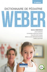 Dictionnaire de pédiatrie Weber, 3e édition - Collectif