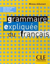 Grammaire expliquée du français (Débutant)