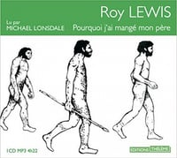 Roy Lewis - Pourquoi j'ai mangé mon père [2011]