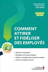 Comment attirer et fidéliser des employés, Nouvelle édition - Didier Dubois (2022)