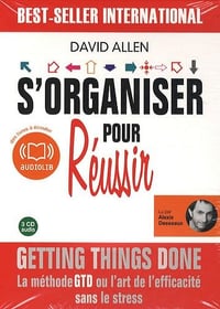 S'organiser pour réussir - David Allen (2009)