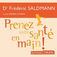 Frédéric Saldmann - Prenez votre santé en main [2020]