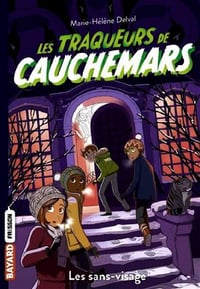 Les traqueurs de cauchemars T4 - Les sans-visage - Marie-Hélène Delval (2019)