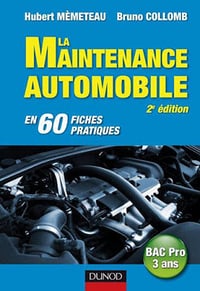 La maintenance automobile en 60 fiches pratiques - Hubert Memeteau et Bruno Collomb