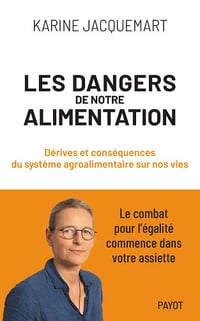 Les Dangers de notre alimentation - Karine Jacquemart (2025)