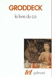 Georg Groddeck - Le livre du ça