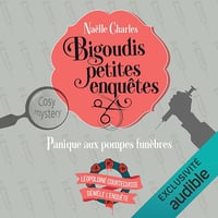 Panique aux pompes funèbres: Bigoudis & petites enquêtes 2 - Naëlle Charles (2023)