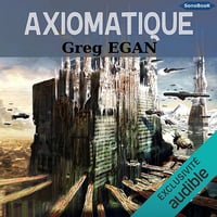 Axiomatique - Greg Egan (2020)