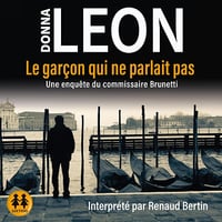 Le garçon qui ne parlait pas: Une enquête du commissaire Brunetti - Donna Leon (2024)