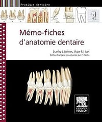 Mémo-fiches d'anatomie dentaire - Stanley J. Nelson